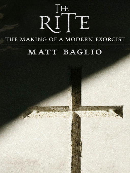 Title details for The Rite by Matt Baglio - Wait list